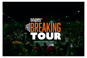 Pro Breaking Tour announced partnership with Snipes for 2023!