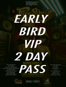 VIP EARLY BIRD - 2 DAY PASS